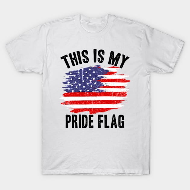 4th of July This is my pride flag Funny American Patriotic T-Shirt by Acroxth